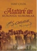 Atatürk'ün Kurduğu Kurumlar