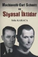 Machiavelli Carl Schmitt ve Siyasal İktidar