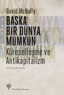 Başka Bir Dünya Mümkün - Küreselleşme ve Antikapitalizm