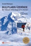 Bulutların Üzerinde (Bir Yüksek İrtifa Dağcısının Anıları)