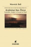 Arabistan'dan Öteye Cilt 1