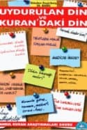 Uydurulan Din ve Kuran'daki Din
