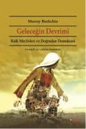 Geleceğin Devrimi (Halk Meclisleri ve Doğrudan Demokrasi Ursula K. Le Guin'in Önsözüyle)