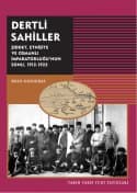 Dertli Sahiller - Şiddet, Etnisite ve Osmanlı İmparatorluğu'nun Sonu 1912-1923