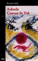 Aslında Cennet de Yok