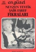 En Güzel Neyzen Tevfik Şair Eşref Fıkraları