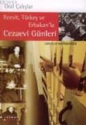Ecevit, Türkeş ve Erbakan'la Cezaevi Günleri