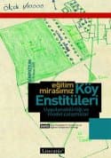 Eğitim Mirasımız Köy Enstitüleri Uygulanabilirliği ve Model Çalışmaları - 17-18 Nisan 2008 Sempozyumu Konuşmaları