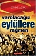 Varolacağız Eylüllere Rağmen