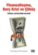 Finansallaşma, Borç Krizi ve Çöküş
