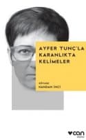 Ayfer Tunç'la Karanlıkta Kelimeler