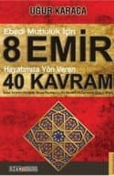 8 Emir 40 Kavram - Hayatımıza Yön Veren 40 Kavram