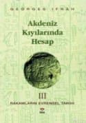 Akdeniz Kıyılarında Hesap (Rakamların Evrensel Tarihi III)