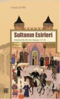 Sultanın Esirleri - İstanbul'da Bir Esir Kampı - 1715