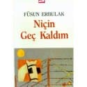 Niçin Geç kaldım
