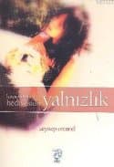Yalnızlık Kaygılarımızın Hediyesidir