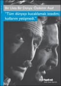 Bir Usta Bir Dünya: Özdemir Asaf - ''Tüm Dünyayı Kucaklamak İstedim; Kollarım Yetişmedi.''