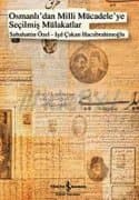 Osmanlıdan Milli Mücadeleye Seçilmiş Mülakatlar
