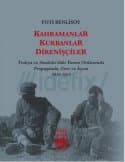 Kahramanlar, Kurbanlar, Direnişçiler