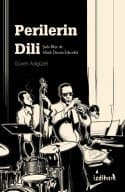 Perilerin Dili - Şarkı Bitse de Müzik Devam Edecektir
