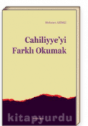 Cahiliyye'yi Farklı Okumak