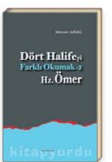 Hz. Ömer Dört Halifeyi Farklı Okumak -2
