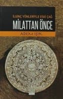 Milattan Önce - İlginç Yönleriyle Eski Çağ