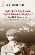 İngiliz Gizli Belgelerinde "Yahudi Dönmesi İttihatçılar"