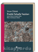 Pratik Felsefe Yazıları & Savaş, Namus Cinayeti, Ahlak,Ölüm, Asimilasyon, İktidar