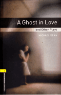 A Ghost in Love and Other Plays