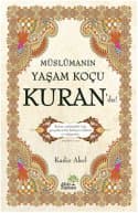 Müslümanın Yaşam Koçu Kuran'dır!