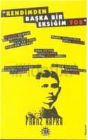 Kendimden Başka Bir Eksiğim Yok Franz Kafka