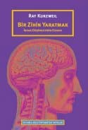 Bir Zihin Yaratmak - İnsan Düşüncesinin Esrarı
