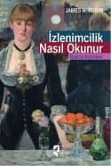 İzlenimcilik Nasıl Okunur - Bakma Biçimleri