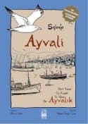 Ayvali - Ayvalık (Dört Yazar, Üç Kuşak, İki Yaka)