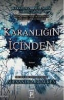 Karanlığın İçinden (The Darkest Minds, #1,5, #2,5, #3,5)