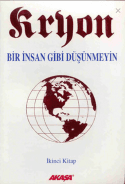 Kryon/ Bir İnsan Gibi Düşünmeyin