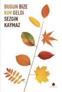 Bugün Bize Kim Geldi