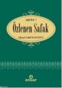 Özlenen Şafak (Saadet Devrinden Serisi 1)