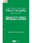 Şehidü'l-Hayy / Yaşayan Şehit Talha b. Ubeydullah (r.a.)