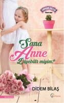 Sana Anne Diyebilir Miyim ?