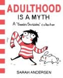 Adulthood Is a Myth (Sarah's Scribbles, #1)