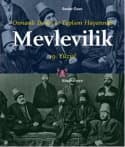 19. Yüzyıl Osmanlı Devlet ve Toplum Hayatında Mevlevilik