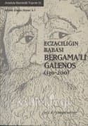 Eczacılığın Babası Bergamalı Galenos