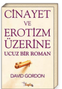 Cinayet ve Erotizm Üzerine Ucuz Bir Roman