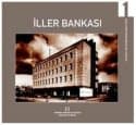 Kamu Hizmetinde Mimarlığa Tanıklık -1 İller Bankası