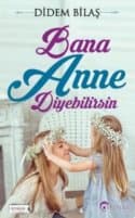 Bana Anne Diyebilirsin