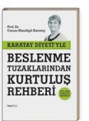 Karatay Diyetiyle Beslenme Tuzaklarından Kurtuluş Rehberi