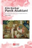 Kim Korkar Panik Ataktan!