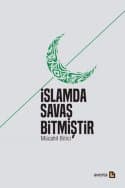 İslamda Savaş Bitmiştir